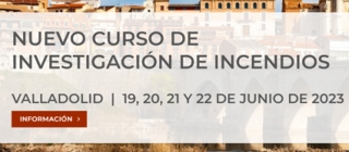 Valladolid acogerá el Curso de Investigación de Incendios del 19 al 22 de junio